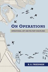 On Operations: Operational Art and Military Disciplines цена и информация | Исторические книги | kaup24.ee