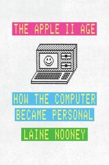 Apple II Age: How the Computer Became Personal цена и информация | Книги по экономике | kaup24.ee