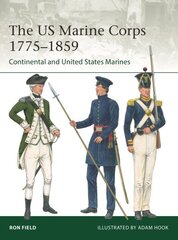 US Marine Corps 1775-1859: Continental and United States Marines hind ja info | Ühiskonnateemalised raamatud | kaup24.ee