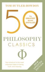 50 Philosophy Classics: Thinking, Being, Acting Seeing - Profound Insights and Powerful Thinking from Fifty Key Books цена и информация | Исторические книги | kaup24.ee