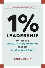 1% Leadership: Master the Small, Daily Improvements that Set Great Leaders Apart цена и информация | Книги по экономике | kaup24.ee