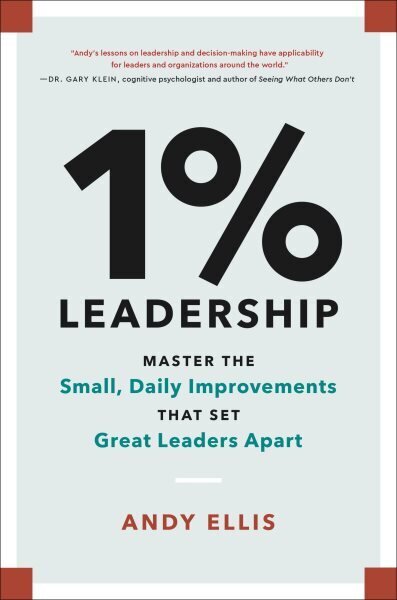 1% Leadership: Master the Small, Daily Improvements that Set Great Leaders Apart hind ja info | Majandusalased raamatud | kaup24.ee