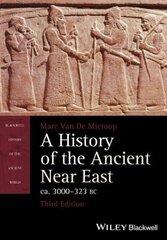 History of the Ancient Near East, ca. 3000-323 BC 3rd edition hind ja info | Ajalooraamatud | kaup24.ee