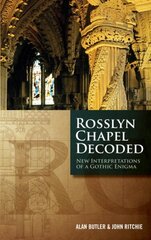 Rosslyn Chapel Decoded: New Interpretations of a Gothic Enigma цена и информация | Книги по социальным наукам | kaup24.ee