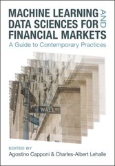 Machine Learning and Data Sciences for Financial Markets: A Guide to Contemporary Practices hind ja info | Majandusalased raamatud | kaup24.ee