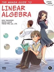 Manga Guide To Linear Algebra hind ja info | Majandusalased raamatud | kaup24.ee