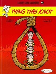 Lucky Luke 45 - Tying the Knot цена и информация | Книги для подростков и молодежи | kaup24.ee