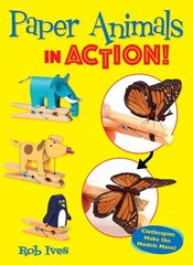 Paper Animals in Action!: Clothespins Make the Models Move! цена и информация | Книги о питании и здоровом образе жизни | kaup24.ee