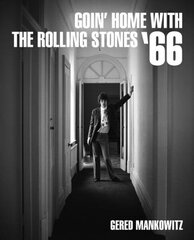 Goin' Home With The Rolling Stones '66 цена и информация | Книги об искусстве | kaup24.ee