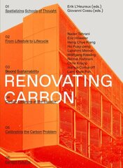 Renovating Carbon: Re-imagining the Carbon Form цена и информация | Книги по архитектуре | kaup24.ee