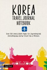 Korea Travel Journal Notebook: 16 Pages of Travel Tips & Useful Phrases followed by 106 Blank & Lined Pages for Journaling & Sketching цена и информация | Путеводители, путешествия | kaup24.ee