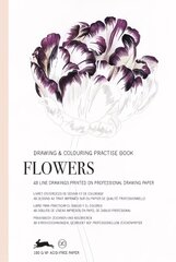 Flowers: Drawing & Colouring Practise Book hind ja info | Kunstiraamatud | kaup24.ee