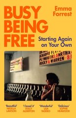 Busy Being Free: Starting Again on Your Own цена и информация | Самоучители | kaup24.ee