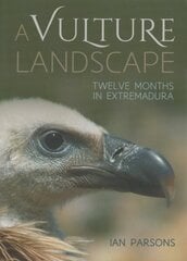 Vulture Landscape: Twelve Months in Extremadura hind ja info | Tervislik eluviis ja toitumine | kaup24.ee