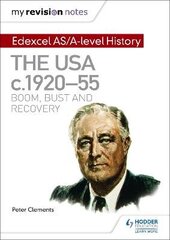 My Revision Notes: Edexcel AS/A-level History: The USA, c1920-55: boom, bust and recovery hind ja info | Ajalooraamatud | kaup24.ee