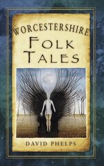 Worcestershire Folk Tales hind ja info | Tervislik eluviis ja toitumine | kaup24.ee