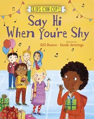 Kids Can Cope: Say Hi When You're Shy цена и информация | Книги для подростков и молодежи | kaup24.ee