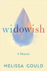 Widowish: A Memoir цена и информация | Биографии, автобиогафии, мемуары | kaup24.ee