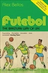 Futebol: The Brazilian Way of Life - Updated Edition цена и информация | Книги о питании и здоровом образе жизни | kaup24.ee
