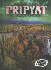 Pripyat: The Chernobyl Ghost Town: The Chernobyl Ghost Town цена и информация | Книги для подростков и молодежи | kaup24.ee