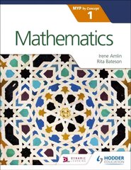 Mathematics for the IB MYP 1 hind ja info | Noortekirjandus | kaup24.ee