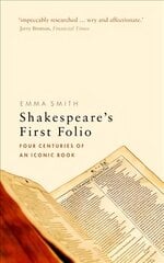 Shakespeare's First Folio: Four Centuries of an Iconic Book цена и информация | Исторические книги | kaup24.ee