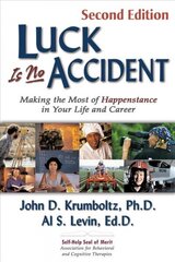 Luck is No Accident, 2nd Edition: Making the Most of Happenstance in Your Life and Career 2nd Revised edition цена и информация | Самоучители | kaup24.ee