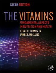 Vitamins: Fundamental Aspects in Nutrition and Health 6th edition hind ja info | Ühiskonnateemalised raamatud | kaup24.ee