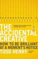 Accidental Creative: How to Be Brilliant at a Moment's Notice цена и информация | Книги по экономике | kaup24.ee