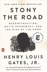 Stony The Road: Reconstruction, White Supremacy, and the Rise of Jim Crow цена и информация | Исторические книги | kaup24.ee