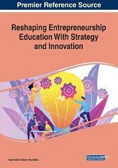 Reshaping Entrepreneurship Education With Strategy and Innovation hind ja info | Majandusalased raamatud | kaup24.ee