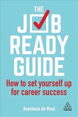 Job-Ready Guide: How to Set Yourself Up for Career Success цена и информация | Самоучители | kaup24.ee