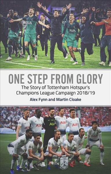 One Step from Glory: Tottenham's 2018/19 Champions League цена и информация | Tervislik eluviis ja toitumine | kaup24.ee
