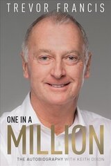 One in a Million: The Trevor Francis Story цена и информация | Биографии, автобиогафии, мемуары | kaup24.ee