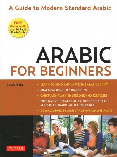 Arabic for Beginners: A Guide to Modern Standard Arabic (Free Online Audio and Printable Flash Cards) hind ja info | Võõrkeele õppematerjalid | kaup24.ee
