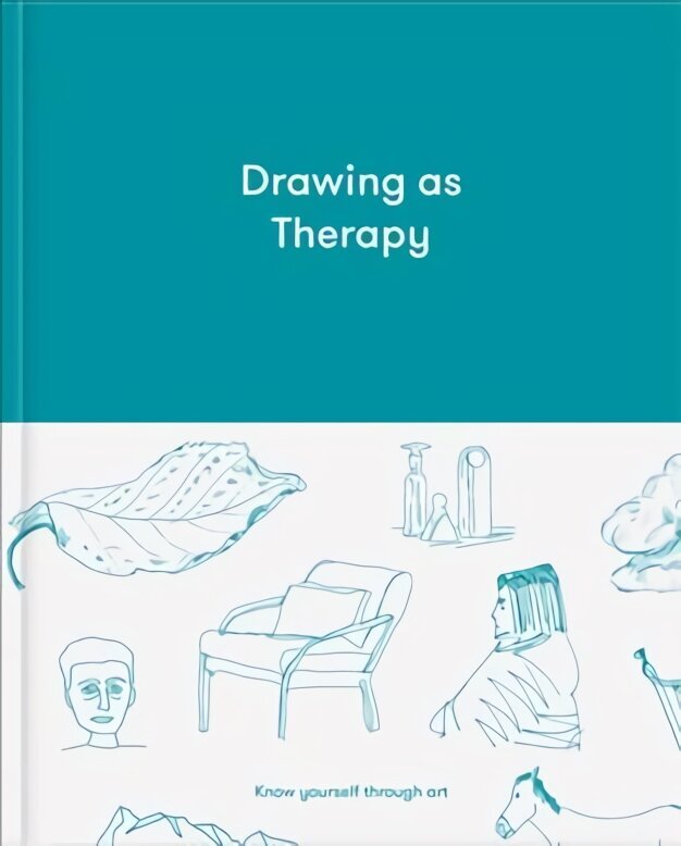 Drawing as Therapy: Know Yourself Through Art hind ja info | Kunstiraamatud | kaup24.ee