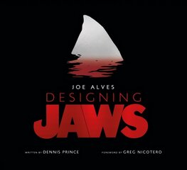 Joe Alves: Designing Jaws hind ja info | Kunstiraamatud | kaup24.ee