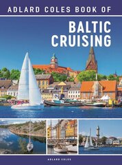 Adlard Coles Book of Baltic Cruising цена и информация | Путеводители, путешествия | kaup24.ee