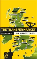 Transfer Market: The Inside Stories цена и информация | Книги о питании и здоровом образе жизни | kaup24.ee