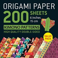 Origami Paper 200 sheets Kimono Patterns 6 (15 cm): Tuttle Origami Paper: High-Quality Double-Sided Origami Sheets Printed with 12 Patterns: Instructions for 6 Projects Included hind ja info | Kunstiraamatud | kaup24.ee