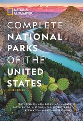 National Geographic Complete National Parks of the United States, 3rd Edition: 400plus Parks, Monuments, Battlefields, Historic Sites, Scenic Trails, Recreation Areas, and Seashores цена и информация | Путеводители, путешествия | kaup24.ee