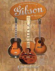 Other Brands of Gibson: A Complete Guide цена и информация | Книги об искусстве | kaup24.ee