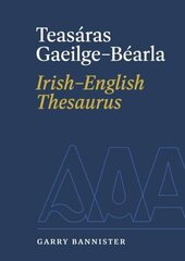 Teasaras Gaeilge-Bearla | Irish-English Thesaurus hind ja info | Võõrkeele õppematerjalid | kaup24.ee