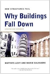 How Structures Fail. Why Buildings Fall Down hind ja info | Arhitektuuriraamatud | kaup24.ee