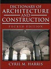 The Dictionary of Architecture and Construction цена и информация | Книги по архитектуре | kaup24.ee