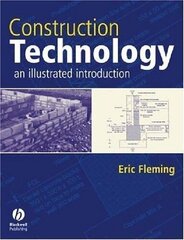 Construction Technology. An Illustrated Introduction цена и информация | Книги по архитектуре | kaup24.ee
