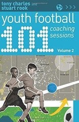 101 Youth Football Coaching Sessions Volume 2 hind ja info | Tervislik eluviis ja toitumine | kaup24.ee
