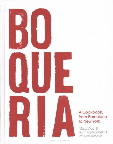 Boqueria: A Cookbook, from Barcelona to New York цена и информация | Retseptiraamatud  | kaup24.ee