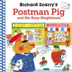 Richard Scarry's Postman Pig and His Busy Neighbours Main цена и информация | Книги для малышей | kaup24.ee