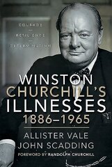 Winston Churchill's Illnesses, 1886-1965 цена и информация | Исторические книги | kaup24.ee